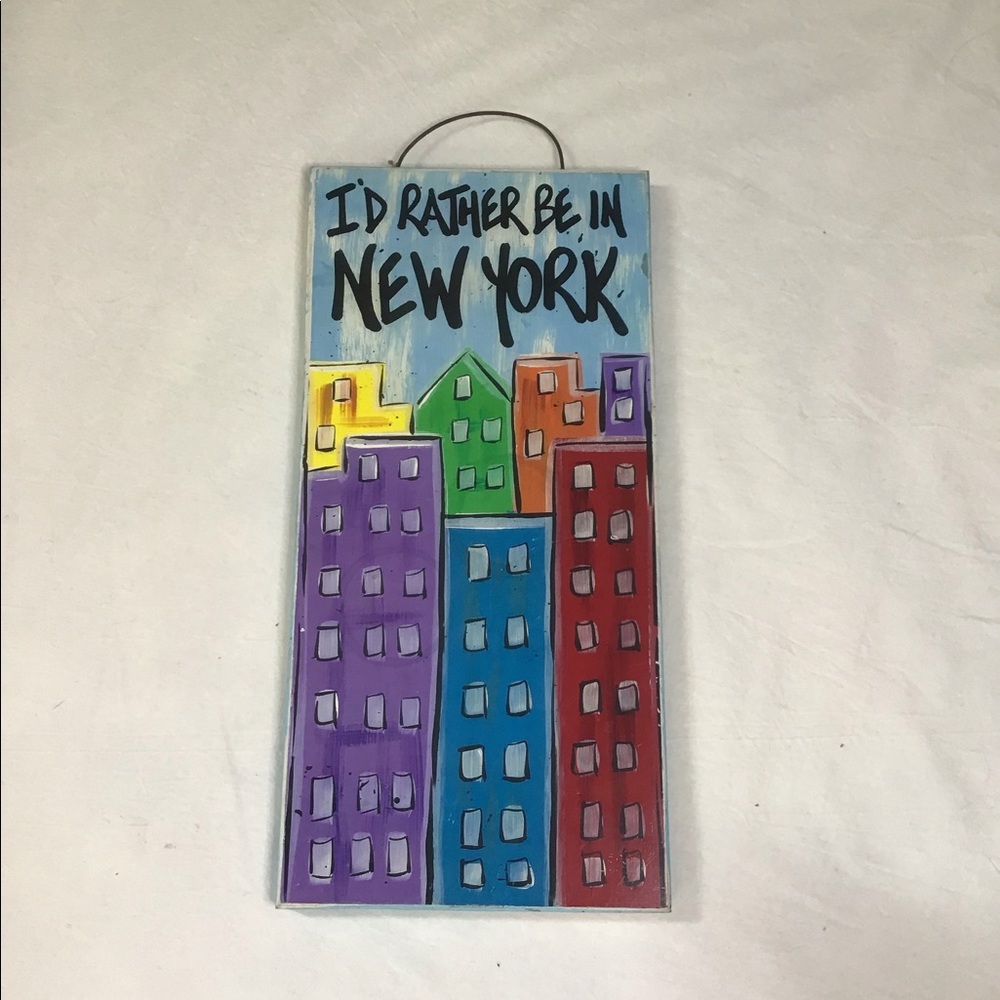 I’d rather be in New York wall decor